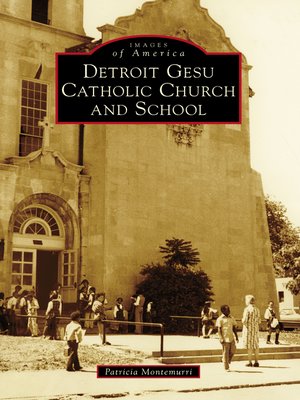 cover image of Detroit Gesu Catholic Church and School